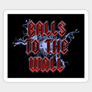 Balls To The Wall Sticker
